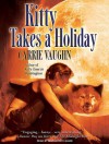 Kitty Takes a Holiday - Marguerite Gavin, Carrie Vaughn