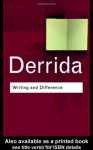 Writing and Difference - Jacques Derrida, Alan Bass