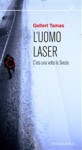 L'uomo laser: c'era una volta la Svezia - Gellert Tamas