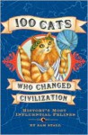 100 Cats Who Changed Civilization - Sam Stall