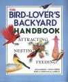 The Bird-Lover's Backyard Handbook: Attracting, Nesting, Feeding - Jan Mahnken, Hugh Wiberg, René Laubach, Christyna M. Laubach