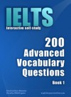 IELTS Interactive self-study: 200 Advanced Vocabulary Questions. A powerful method to learn the vocabulary you need. - Konstantinos Mylonas, Dean Miller, Dorothy Whittington