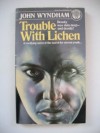 Trouble with Lichen - John Wyndham