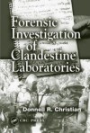 Forensic Investigation of Clandestine Laboratories - Donnell R. Christian Jr.