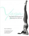 Yoga The Spirit And Practice Of Moving Into Stilln - Erich Schiffmann, Trish O'Rielly