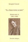 Seminario 9: "La identificación" 1961-1962, Versión íntegra - Jacques Lacan