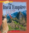 The Inca Empire (True Books: Ancient Civilizations) - Sandra Newman