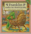 Franklin czeka na siostrzyczkę - Paulette Bourgeois