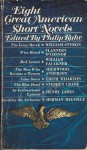 Eight Great American Short Novels - Edith Wharton, Henry James, Herman Melville, Flannery O'Connor, William Faulkner, Stephen Crane, Sherwood Anderson, Philip Rahv