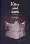 Rites and Rank: Hierarchy in Biblical Representations of Cult - Saul M. Olyan