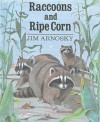 Raccoons and Ripe Corn - Jim Arnosky