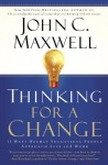 Thinking for a Change: 11 Ways Highly Successful People Approach Life and Work (Audio) - John C. Maxwell