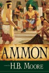 Ammon - Heather B. Moore
