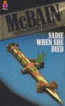 Sadie When She Died (87th Precinct, #26) - Ed McBain