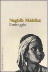 Il miraggio - Naguib Mahfouz, R. Di Meglio