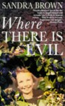 Where There Is Evil - Sandra Brown