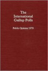 The International Gallup Polls, Public Opinion 1979 - George Horace Gallup
