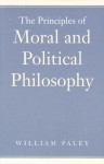 The Principles of Moral and Political Philosophy - William Paley