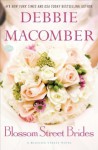 Blossom Street Brides: A Blossom Street Novel - Debbie Macomber