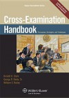 Cross Examination Handbook: Persuasion Strategies & Techniques (Aspen Coursebook) - Ronald H. Clark, William S. Bailey, George R. Dekle Sr.