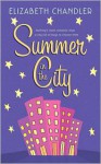 Summer in the City - Elizabeth Chandler