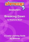 Breaking Dawn: Shmoop Bestsellers Guide - Shmoop