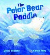 The Polar Bear Paddle. David Bedford, Karen Sapp - David Bedford