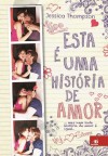 Esta É Uma História de Amor - Jessica Thompson, Bianca Bold