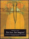 Part Seen, Part Imagined: Meaning and Symbolism in the Work of Charles Rennie Mackintosh And... - Timothy Neat