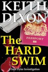 The Hard Swim - Keith Dixon