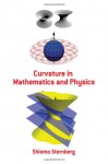 Curvature in Mathematics and Physics - Shlomo Sternberg