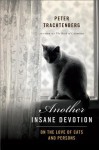 Another Insane Devotion: On the Love of Cats and Persons [Kindle Edition] - Peter Trachtenberg