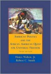 American Politics And The African American Quest For Universal Freedom - Hanes Walton Jr., Robert Charles Smith