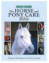 The Horse and Pony Care Bible: In association with Horse and Hound - Carolyn Henderson, Karen Coumbe