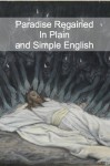 Paradise Regained In Plain and Simple English (A Modern Translation and the Original Version) - John Milton, BookCaps