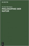 Philosophie Der Natur - Nicolai Hartmann