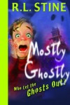 Who Let the Ghosts Out? (Mostly Ghostly) - R.L. Stine