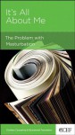 It's All about Me: The Problem with Masturbation - Winston T. Smith