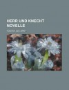 Herr Und Knecht Novelle - Leo Tolstoy
