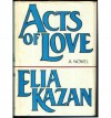 Acts Of Love - Elia Kazan