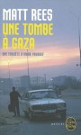 Une Tombe a Gaza - Matt Rees, Guillaume Marlière