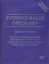 Evidence Based Oncology, Includes Free CD-ROM (Evidence-Based Medicine) - Hywel C. Williams