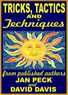 Tricks, Tactics, and Techniques from Published Authors: Thoughts on Traditional vs. E-book Publishing - Jan Peck, David Davis