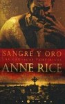 Sangre y Oro (Cronicas Vampiricas, #8) - Anne Rice