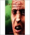 Playing God - Jeffery Dye, Anthony Giangregorio