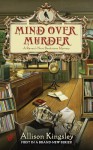 Mind Over Murder - Allison Kingsley