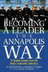 Becoming a Leader the Annapolis Way - W. Brad Johnson