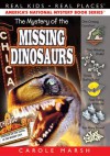 The Mystery of the Missing Dinosaurs ((Real Kids, Real Places)) - Carole Marsh