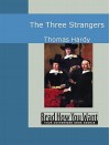 The Three Strangers - Thomas Hardy