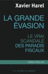 La grande évasion: Le vrai scandale des paradis fiscaux (Les Liens Qui Libèrent) - Xavier Harel, Eva Joly